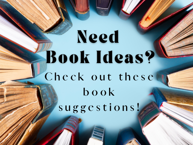  Need Suggestions for what to Read? Check out this list of suggestions!